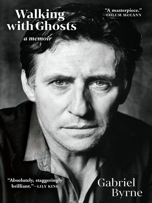 Title details for Walking with Ghosts by Gabriel Byrne - Available